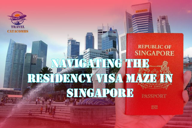 Navigating the Residency Visa Maze in Singapore 🛫🇸🇬