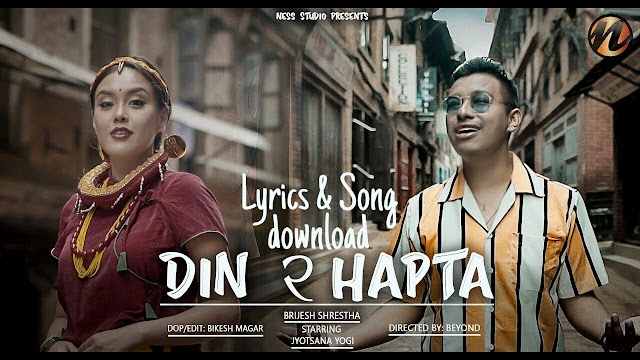 DIN RA HAPTA - Lyrics & download | Brijesh Shrestha | Ness Studio 