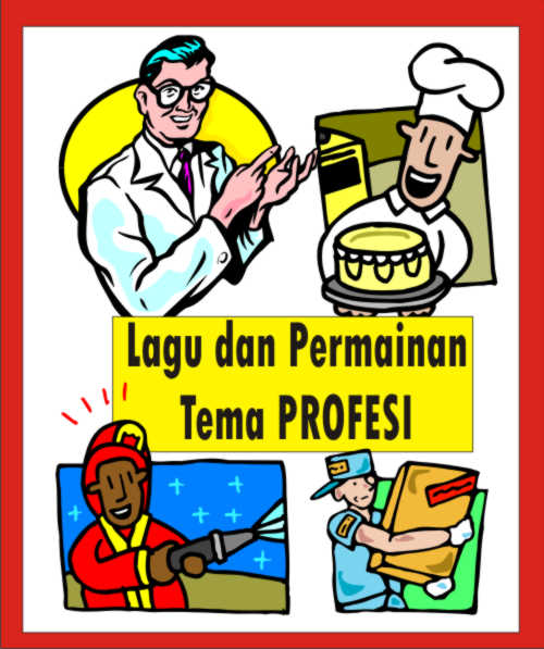 Permainan Tepuk dan Lagu Tema  Profesi atau Pekerjaan  by 