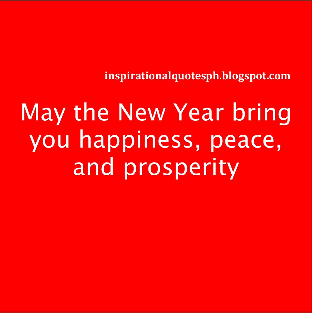 Inspirational Quotes I May The New Year Bring You Happiness Peace And Prosperity Quotes