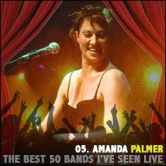 The Best 50 Bands I've Seen Live: 05. Amanda Palmer