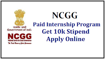 National Centre for Good Governance (NCGG) Paid Internship Program 2023 : Get Rs. 1000/- Stipend, Apply Here