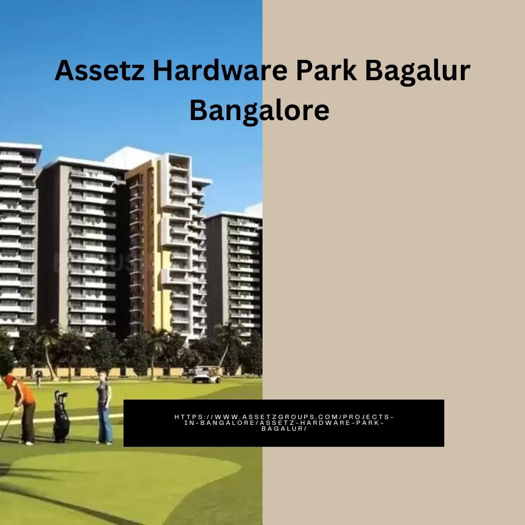 Assetz Hardware Park Bagalur