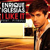 Enrique Iglesias y Pitbull: I like it - Novedad