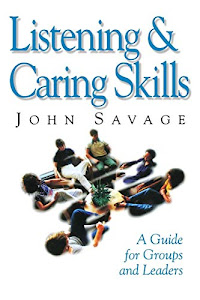 Listening and Caring Skills in Ministry: A Guide for Groups and Leaders