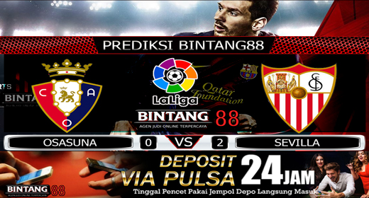 PREDIKSI OSASUNA VS SEVILLA 9 DESEMBER 2019