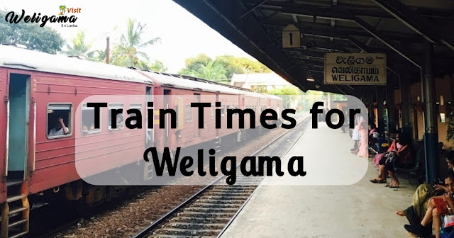 Train Times for Weligama