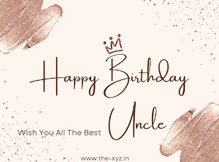चाचा जी के जन्मदिन पर बधाई शायरी स्टेट्स कोट्स लाइंस कविता संदेश इमेज़ फोटोज पिक डाउनलोड इन हिंदी | Uncle Happy Birthday Wishes Shayari Status Quotes in Hindi | Birthday Wishes Shayari Status Quotes for Uncle in English |