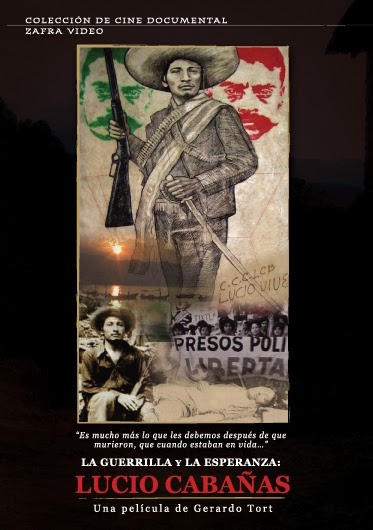 DOCUMENTAL "LA GUERRILLA Y LA ESPERANZA: LUCIO CABAÑAS"