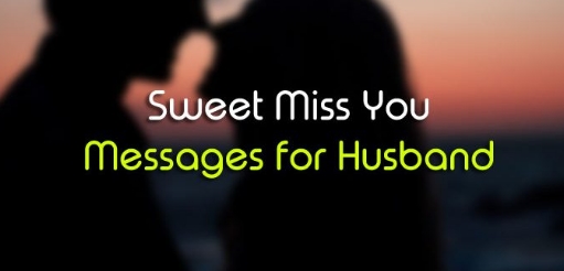 Sweet miss you text messages for husband images