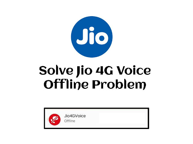How To Solve Reliance Jio 4G Voice Offline Problem