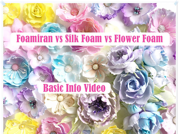 Foamiran vs Silk Foam vs Flower Foam Video