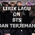 Lirik Lagu BTS ON dan Terjemah Bahasa Indonesia