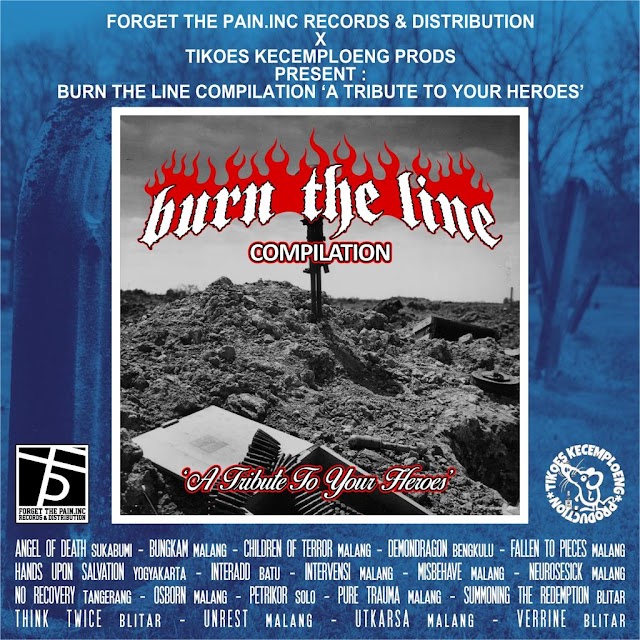 BURN THE LINE " A Tribute to Your Heroes "