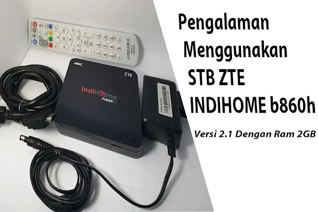 Review STB INDIHOME ZTE B860H