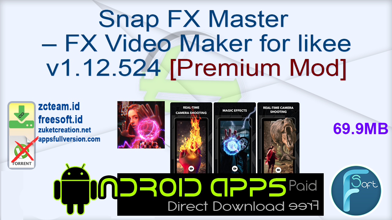 Snap Fx Master Fx Video Maker For Likee V1 12 524 Premium Mod Apk Free Download