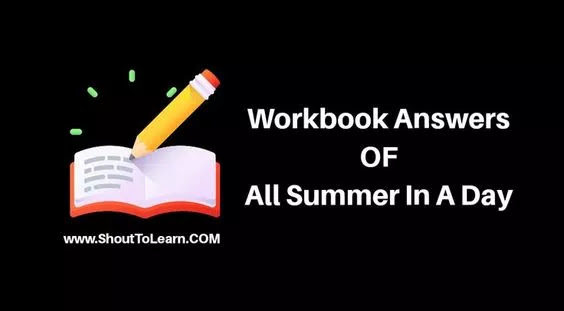 Workbook Answers Of All Summer in a Day