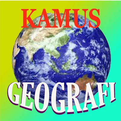 kamus geografi a-f