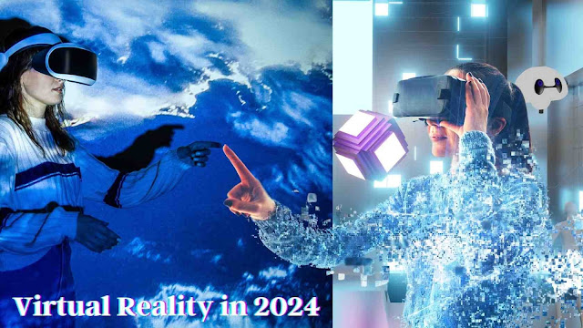 Virtual Reality (VR) in 2024