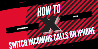 How to Switch Incoming Calls on iPhone