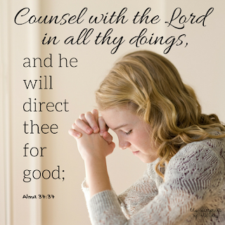 Counsel with the Lord in all thy doings, and he will direct thee for good; yea, when thou liest down at night lie down unto the Lord, that he may watch over you in your sleep; and when thou risest in the morning let thy heart be full of thanks unto God; and if ye do these things, ye shall be lifted up at the last day. Alma 37:37