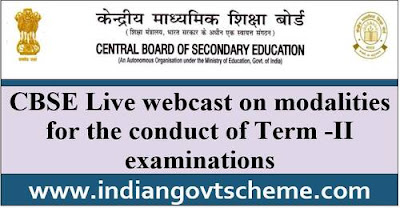 Live webcast on modalities for the conduct of Term -II examinations
