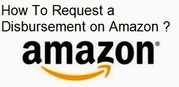 How To Request a Disbursement on Amazon : eAskme