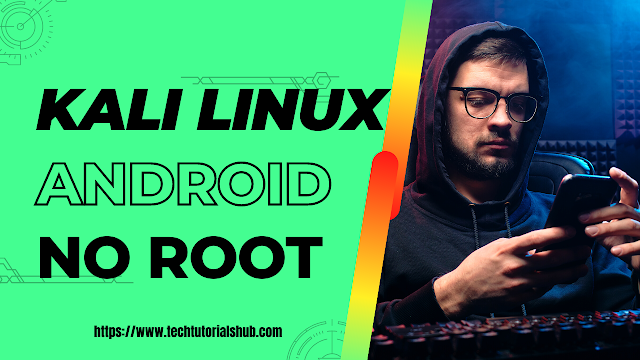 How to Install Kali Linux on Android Without Root