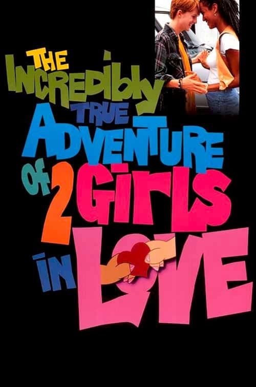 Regarder The Incredibly True Adventure of Two Girls in Love 1995 Film Complet En Francais