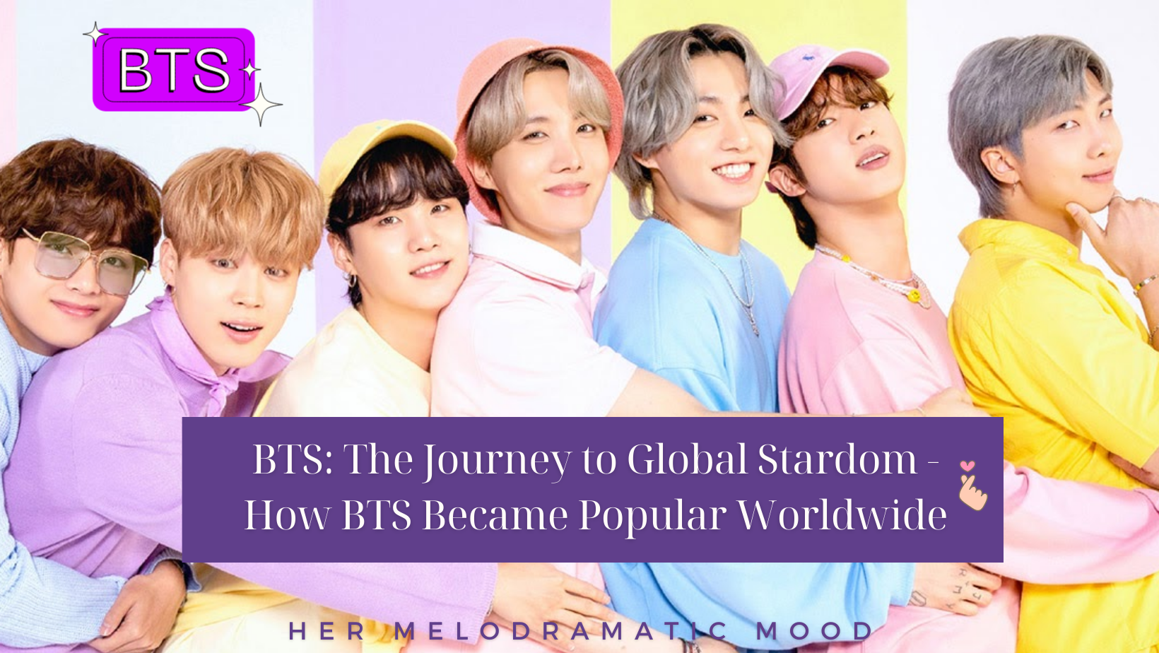 BTS: The Journey to Global Stardom - How BTS Became Popular Worldwide