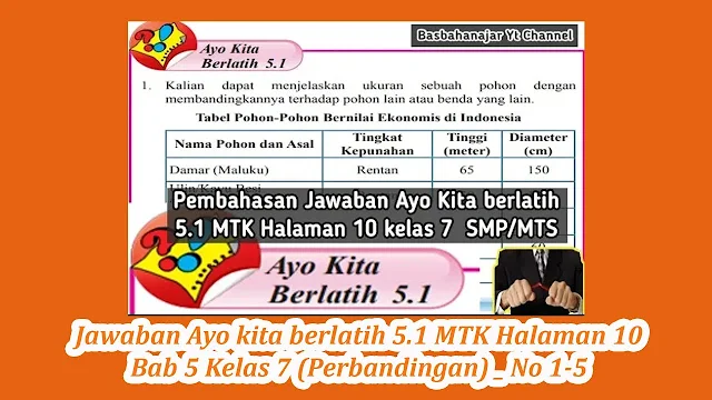 1). Kalian dapat menjelaskan ukuran sebuah pohon dengan membandingkannya terhadap pohon lain atau benda yang lain.