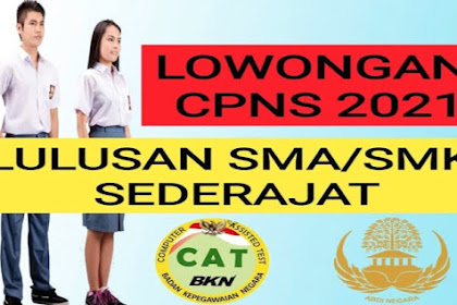 Lulusan SMA /Sederajat Bisa Daftar CPNS