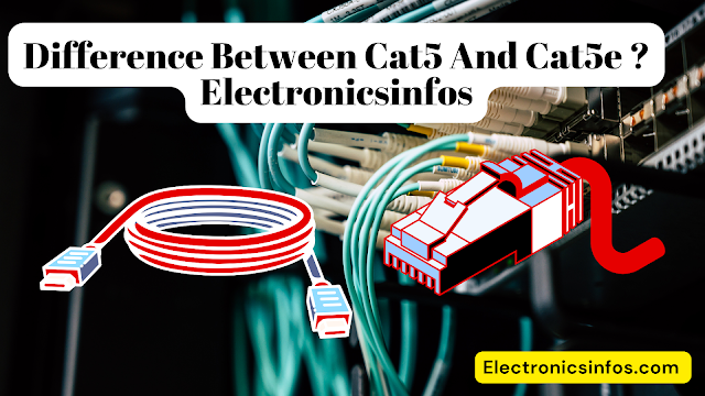 Difference Between Cat5 And Cat5e ? Electronicsinfos