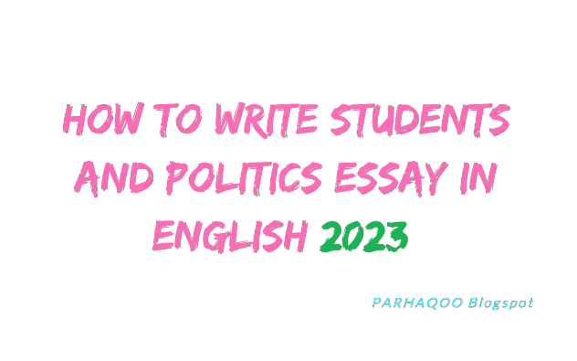 How to write students and politics essay in English 2023
