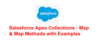 Salesforce Apex Map, Map methods with Examples