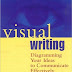 Visual Writing: Diagramming Your Ideas to Communicate Effectively