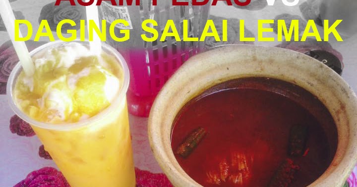 Makan Asam Pedas Ikan Pari dan Daging Salai Masak Lemak 