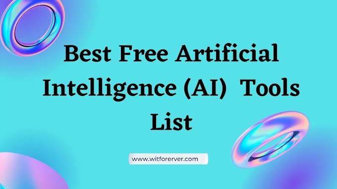 Best Free Artificial Intelligence (AI)  Tools List