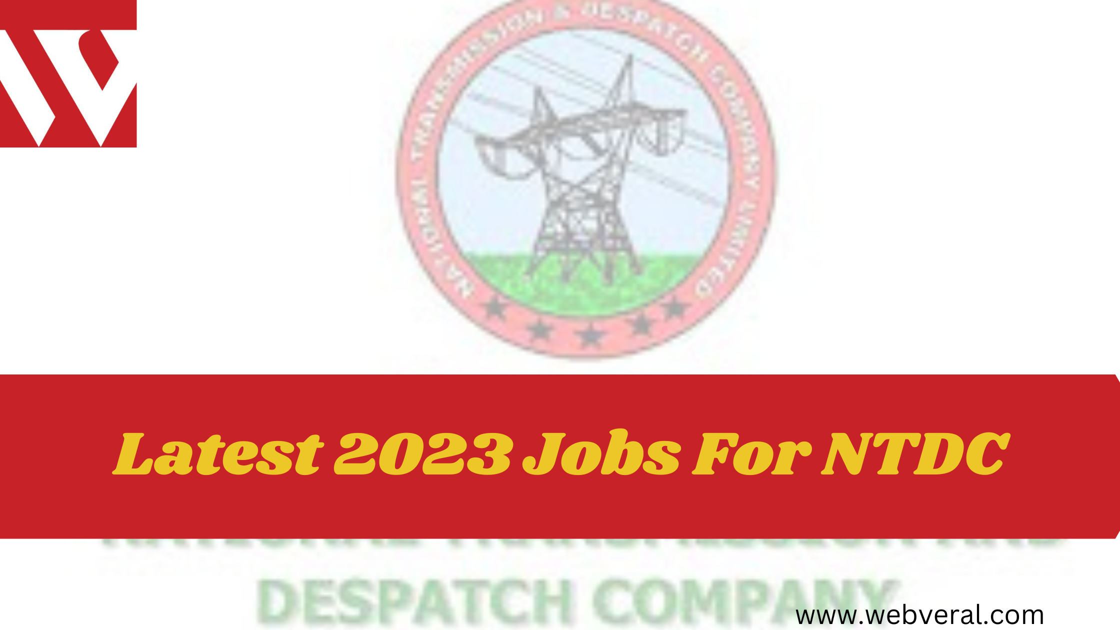 Latest 2023 Jobs For NTDC