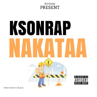 AUDIO | KSONRAP – NAKATAA (Mp3 Audio Download)