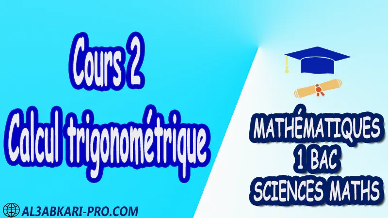 Calcul trigonométrique Mathématiques , Mathématiques biof , 1ère BAC , Sciences Mathématiques BIOF , mathématiques , 1ère Bac Sciences Mathématiques , exercice de math , exercices de maths , maths en ligne , prof de math , exercice de maths , math exercice , maths , maths en ligne , maths inter , superprof maths , professeur math , cours de maths à distance , Fiche pédagogique, Devoir de semestre 1 , Devoirs de semestre 2 , maroc , Exercices corrigés , Cours , résumés , devoirs corrigés , exercice corrigé , prof de soutien scolaire a domicile , cours gratuit , cours gratuit en ligne , cours particuliers , cours à domicile , soutien scolaire à domicile , les cours particuliers , cours de soutien , des cours de soutien , les cours de soutien , professeur de soutien scolaire , cours online , des cours de soutien scolaire , soutien pédagogique