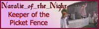 Keeper of Josie Pye's Picket Fence - Natalie_of_the_Night