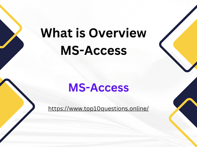 What is Overview MS-Access