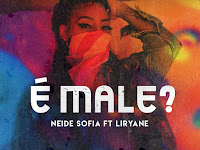 Neide Sofia Feat Liriany - É Male? (Kizomba) [Download]