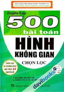 Tuyển Tập 500 Bài Toán Hình Không Gian Chọn Lọc - Nguyễn Đức Đồng