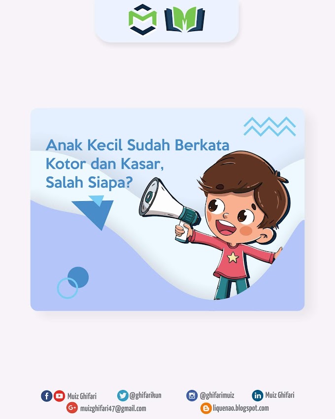 Anak Kecil Sudah Berkata Kotor dan Kasar, Salah Siapa?