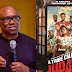 ‘A Tribe Called Judah’ Reflects Problems Less-Privileged Nigerians Face – Peter Obi