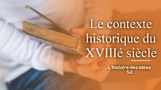 Le contexte historique du 18è siècle: