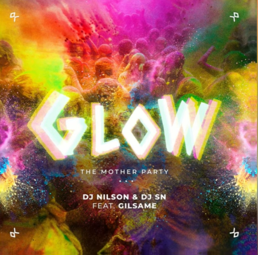 Dj Nilson x Dj SN & Gilsame - Glow