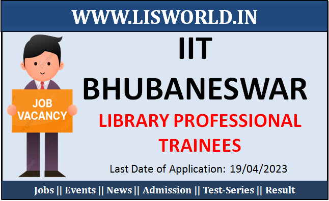 Recruitment for Library Professional Trainees (04 Posts) at IIT Bhubaneswar